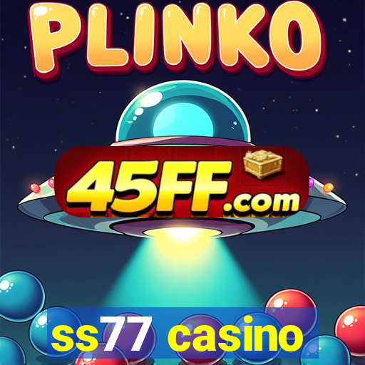ss77 casino